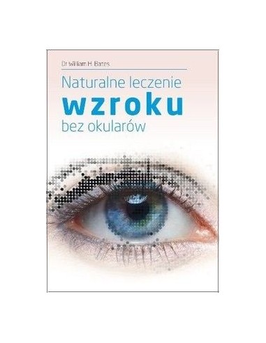 NATURALNE LECZENIE WZROKU BEZ OKULARÓW - Wydawnictwo Virgo ❤