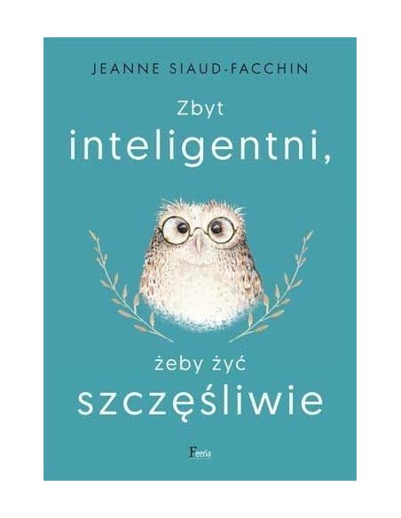 ZBYT INTELIGENTNI, ŻEBY ŻYĆ SZCZĘŚLIWIE - Wydawnictwo Virgo ❤