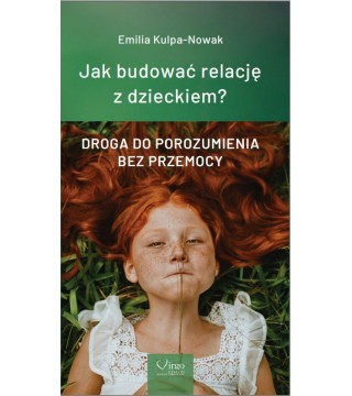 JAK BUDOWAĆ RELACJĘ Z DZIECKIEM? - Wydawnictwo Virgo ❤