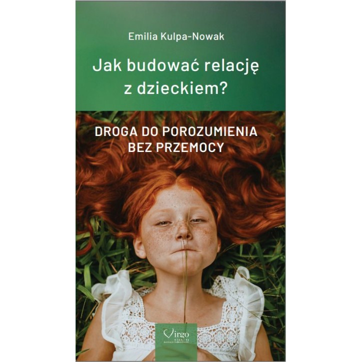 JAK BUDOWAĆ RELACJĘ Z DZIECKIEM? JAK BUDOWAĆ RELACJĘ Z DZIECKIEM?