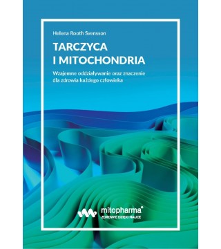 TARCZYCA I MITOCHONDRIA - Wydawnictwo Virgo ❤