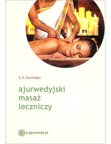 AJURWEDYJSKI MASAŻ LECZNICZY - Wydawnictwo Virgo ❤
