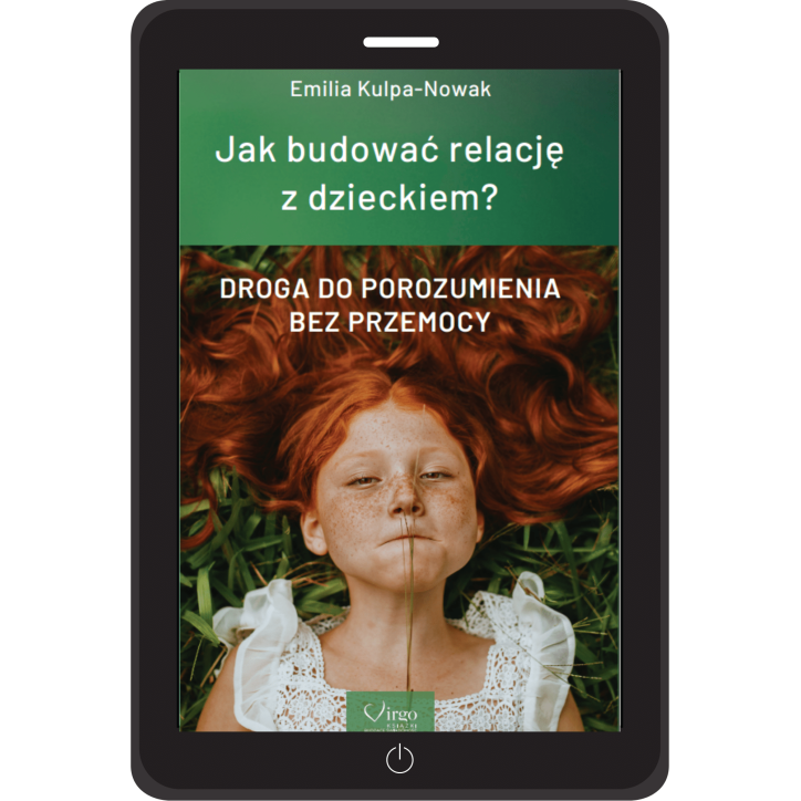 EBOOK - JAK BUDOWAĆ RELACJĘ Z DZIECKIEM EBOOK - JAK BUDOWAĆ RELACJĘ Z DZIECKIEM
