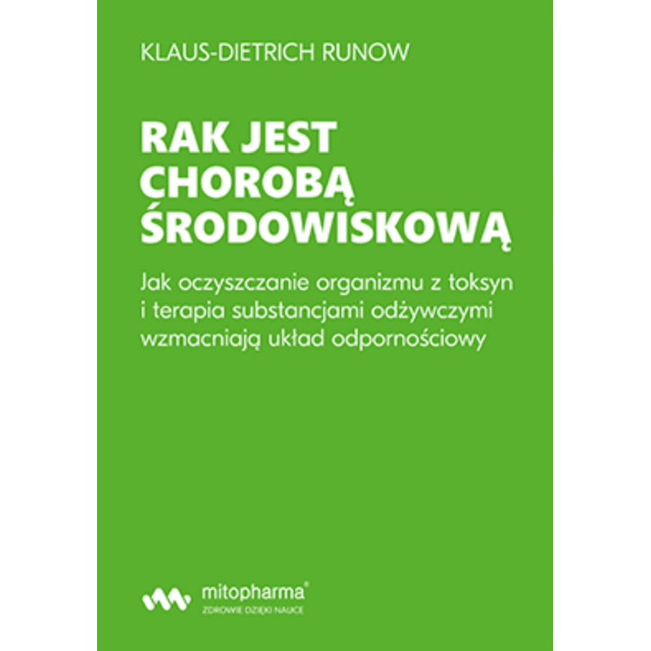 RAK JEST CHOROBĄ ŚRODOWISKOWĄ RAK JEST CHOROBĄ ŚRODOWISKOWĄ