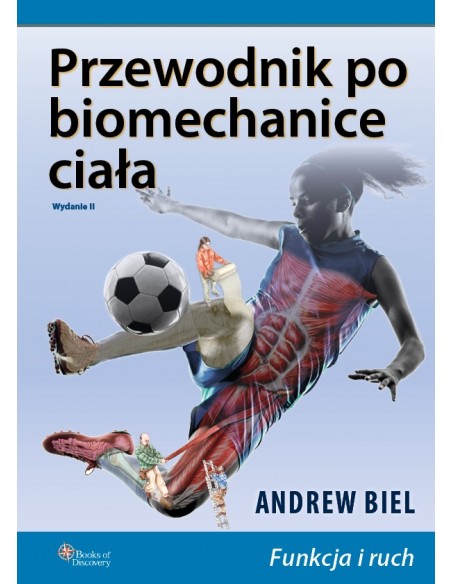 PRZEWODNIK PO BIOMECHANICE CIAŁA - Wydawnictwo Virgo ❤