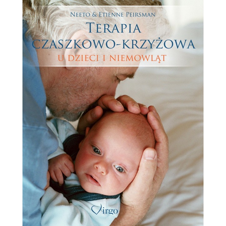 TERAPIA CZASZKOWO-KRZYŻOWA U DZIECI I NIEMOWLĄT TERAPIA CZASZKOWO-KRZYŻOWA U DZIECI I NIEMOWLĄT