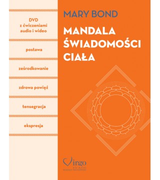 MANDALA ŚWIADOMOŚCI CIAŁA (książka + DVD z ćwiczeniami) - Wydawnictwo Virgo ❤