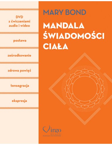 MANDALA ŚWIADOMOŚCI CIAŁA (książka + DVD z ćwiczeniami) - Wydawnictwo Virgo ❤