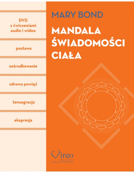 MANDALA ŚWIADOMOŚCI CIAŁA (książka + DVD z ćwiczeniami) - Wydawnictwo Virgo ❤