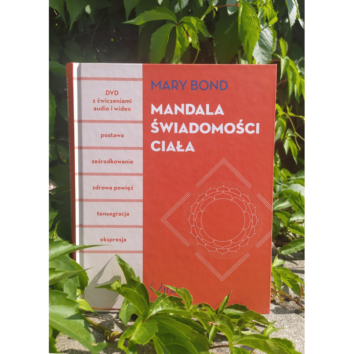 MANDALA ŚWIADOMOŚCI CIAŁA (książka + DVD z ćwiczeniami) MANDALA ŚWIADOMOŚCI CIAŁA (książka + DVD z ćwiczeniami)