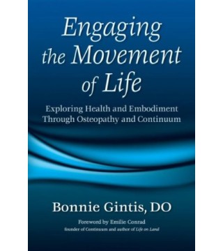 PODĄŻAJĄC ZA RUCHEM ŻYCIA. Zdrowie i ucieleśnienie w praktyce osteopatii i metody Continuum - Wydawnictwo Virgo ❤