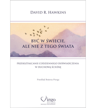 BYĆ W ŚWIECIE, ALE NIE Z TEGO ŚWIATA - Wydawnictwo Virgo ❤