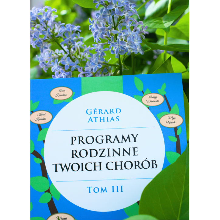 PROGRAMY RODZINNE TWOICH CHORÓB tom 3 PROGRAMY RODZINNE TWOICH CHORÓB tom 3