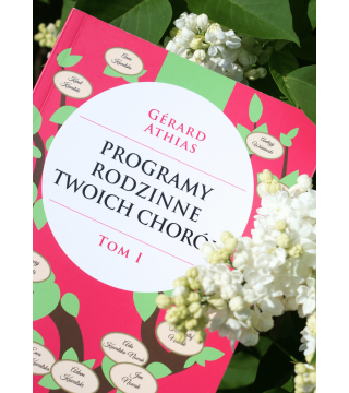 PROGRAMY RODZINNE TWOICH CHORÓB tom 1