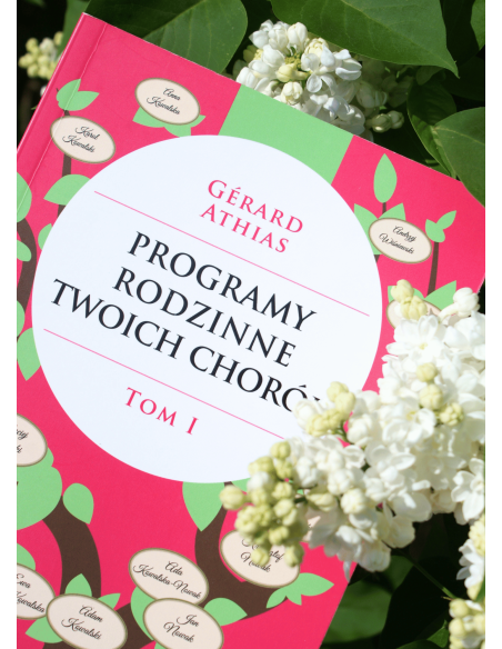 PROGRAMY RODZINNE TWOICH CHORÓB tom 1