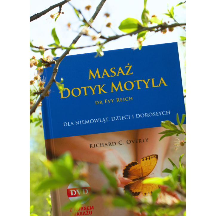 MASAŻ DOTYK MOTYLA dr Evy Reich (książka + DVD) MASAŻ DOTYK MOTYLA dr Evy Reich (książka + DVD)