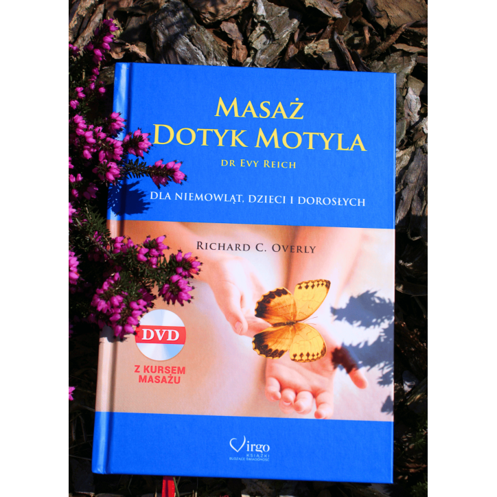 MASAŻ DOTYK MOTYLA dr Evy Reich (książka + DVD) MASAŻ DOTYK MOTYLA dr Evy Reich (książka + DVD)