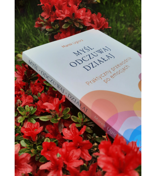 MYŚL, ODCZUWAJ, DZIAŁAJ