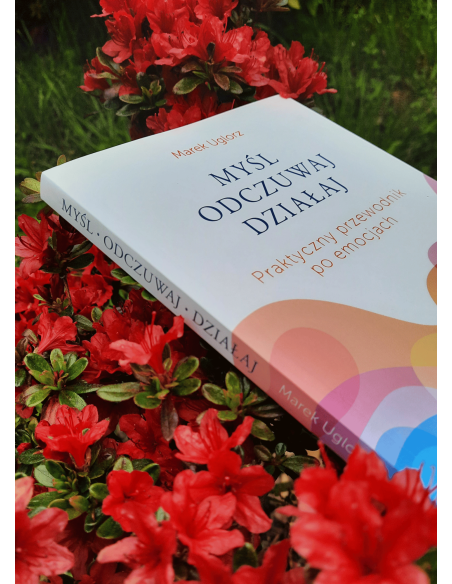 MYŚL, ODCZUWAJ, DZIAŁAJ