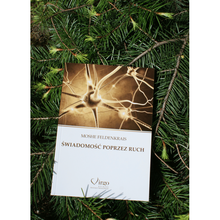 ŚWIADOMOŚĆ POPRZEZ RUCH ŚWIADOMOŚĆ POPRZEZ RUCH