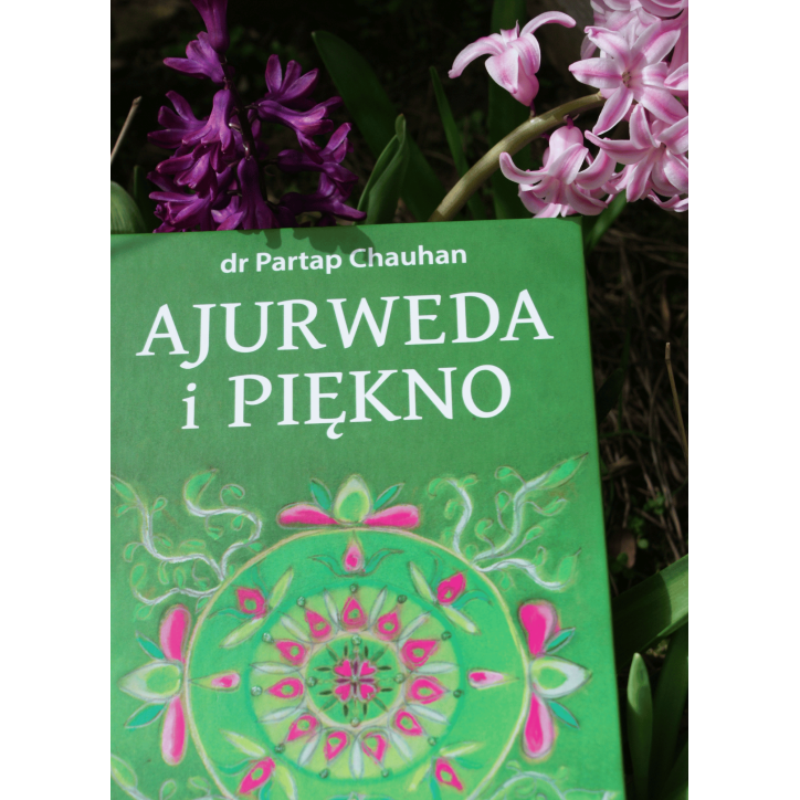 AJURWEDA I PIĘKNO AJURWEDA I PIĘKNO
