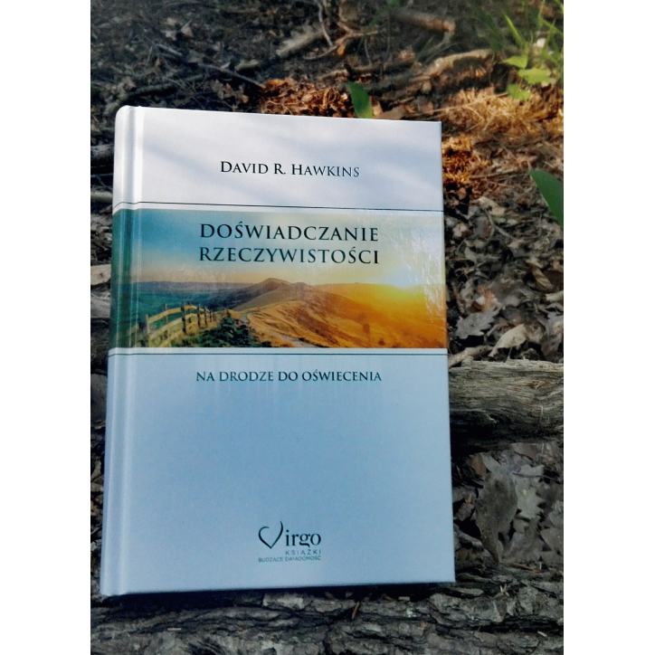 DOŚWIADCZANIE RZECZYWISTOŚCI DOŚWIADCZANIE RZECZYWISTOŚCI