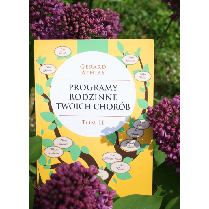 PROGRAMY RODZINNE TWOICH CHORÓB tom 2 PROGRAMY RODZINNE TWOICH CHORÓB tom 2