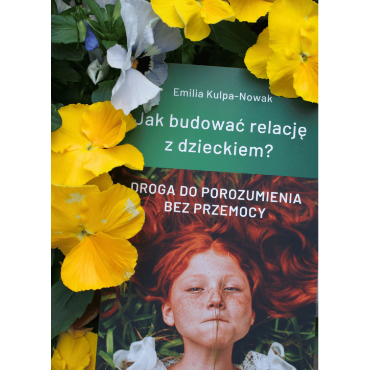 JAK BUDOWAĆ RELACJĘ Z DZIECKIEM? JAK BUDOWAĆ RELACJĘ Z DZIECKIEM?