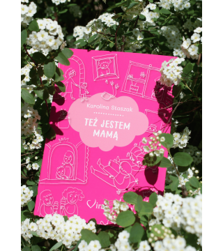TEŻ JESTEM MAMĄ
