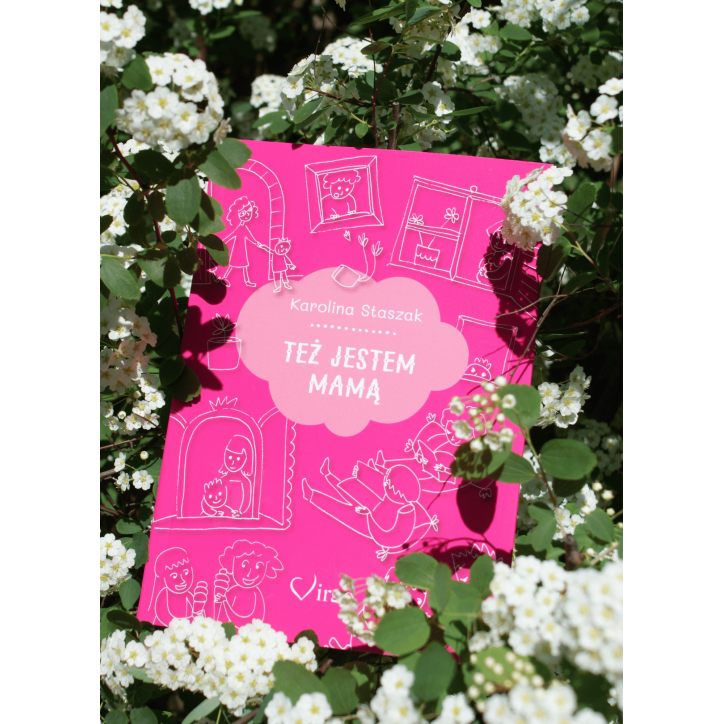 TEŻ JESTEM MAMĄ TEŻ JESTEM MAMĄ