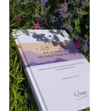 BYĆ W ŚWIECIE, ALE NIE Z TEGO ŚWIATA