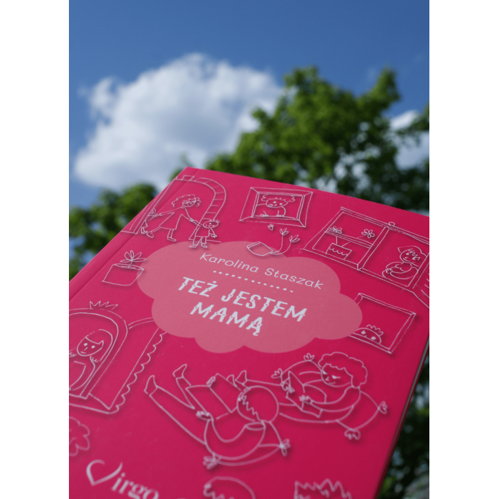 TEŻ JESTEM MAMĄ TEŻ JESTEM MAMĄ