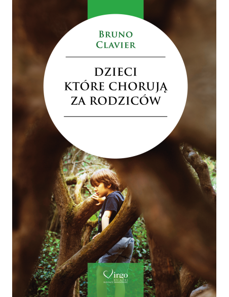 DZIECI, KTÓRE CHORUJĄ ZA RODZICÓW - Wydawnictwo Virgo ❤