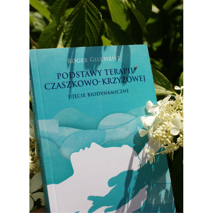 PODSTAWY TERAPII CZASZKOWO-KRZYŻOWEJ PODSTAWY TERAPII CZASZKOWO-KRZYŻOWEJ