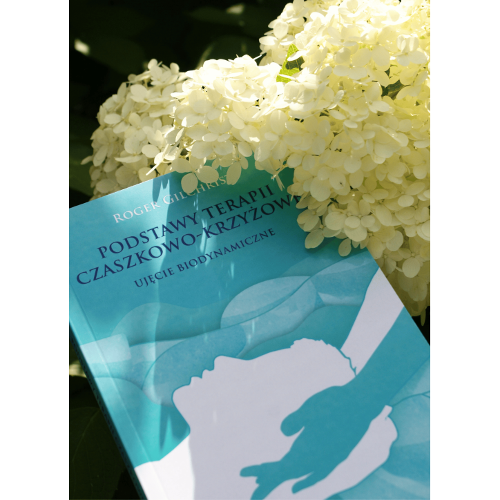 PODSTAWY TERAPII CZASZKOWO-KRZYŻOWEJ PODSTAWY TERAPII CZASZKOWO-KRZYŻOWEJ