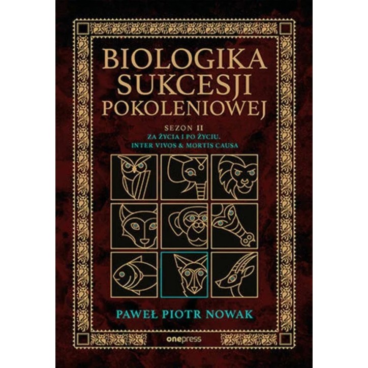 BIOLOGIKA SUKCESJI POKOLENIOWEJ sezon II BIOLOGIKA SUKCESJI POKOLENIOWEJ sezon II