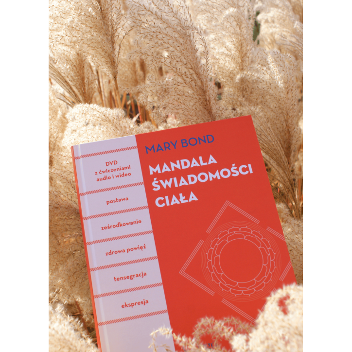 MANDALA ŚWIADOMOŚCI CIAŁA (książka + DVD z ćwiczeniami) MANDALA ŚWIADOMOŚCI CIAŁA (książka + DVD z ćwiczeniami)