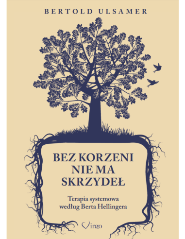 BEZ KORZENI NIE MA SKRZYDEŁ - Wydawnictwo Virgo ❤