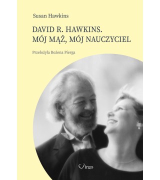 DAVID R. HAWKINS. MÓJ MĄŻ, MÓJ NAUCZYCIEL - Wydawnictwo Virgo ❤