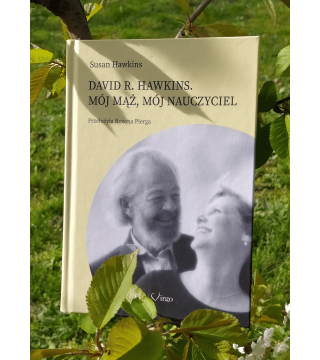 DAVID R. HAWKINS. MÓJ MĄŻ, MÓJ NAUCZYCIEL