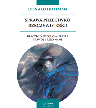 SPRAWA PRZECIWKO RZECZYWISTOŚCI - Wydawnictwo Virgo ❤
