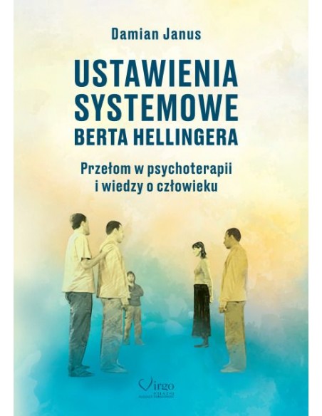 USTAWIENIA SYSTEMOWE BERTA HELLINGERA - Wydawnictwo Virgo ❤