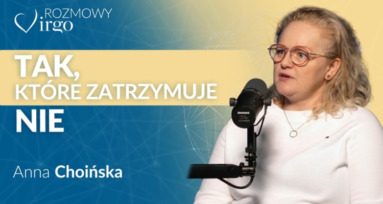Rozmowy Virgo #4 - Anna Choińska
