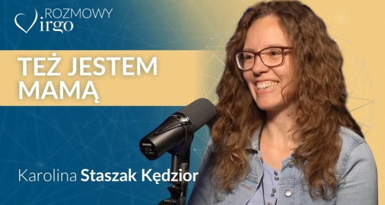 Rozmowy Virgo #8 - Karolina Staszak - Kędzior